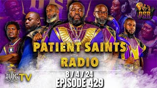 PATIENT SAINTS RADIO  EPISODE 429 [upl. by Secundas]