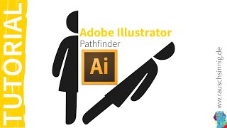 2020  Pathfinder in Adobe Illustrator richtig einsetzen – Schneiden Verbinden Trennen [upl. by Ylrebme]