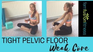 Starter Moves for Tight Pelvic Floor Weak Core  FemFusion FItness [upl. by Pickett741]