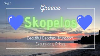 Skopelos Part1 Island 💙Skopelos💙 Greece  beautiful beaches transport excursions prices [upl. by Oivlis]