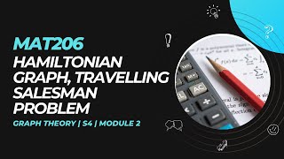 Hamiltonian Graph Travelling Salesman Problem  MAT206  GT MODULE 2  KTU  Anna Thomas  SJCET [upl. by Drapehs]