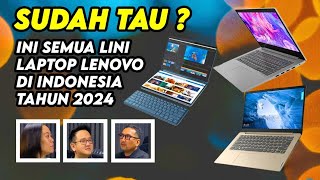 Belajar Semua Lini Laptop Lenovo 2024 Harga amp Garansinya Bareng Lenovo Indonesia [upl. by Atillertse]