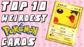 Top 10 WEIRDEST Pokemon Cards [upl. by Sacul]