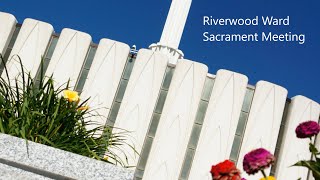 June 2 2024  Riverwood Ward Sacrament Meeting [upl. by Dranel]