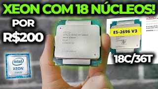 O XEON E5 2696 V3 É QUASE UM CORE I9 ATUAL 18 NÚCLEOS E MUITO PODER POR R200 PRESTA EM JOGOS [upl. by Martyn]