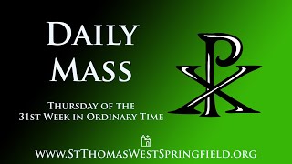 Daily Mass Thursday November 7 2024 [upl. by Ihn]