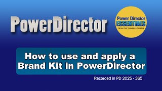 How to design and apply a Brand Kit in PowerDirector [upl. by Robbyn]