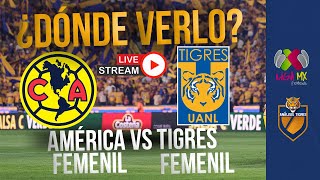 América vs Tigres Femenil ¿DÓNDE y CÓMO VER en VIVO el juego de hoy Semifinales del Clausura 2024 [upl. by Eamaj]