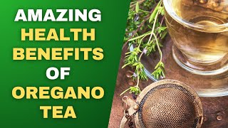 Amazing Health Benefits of Oregano Tea [upl. by Ivey]