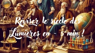 Réviser le siècle des Lumières en  5 min [upl. by Everrs]