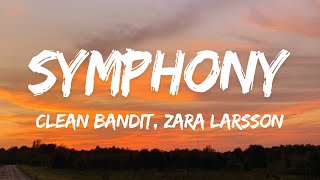 Clean Bandit Zara Larsson  Symphony LyricsLyrics Camila Cabello spring gang Jade Dawn [upl. by Wertz]