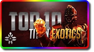 Destiny 2  Top 10 Titan Exotics in Season of the Witch [upl. by Ainos478]