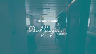 Grand Suite GS  Paul Gauguin Cruises [upl. by Sisson805]