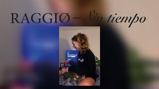 RAGGIØ  Sin Tiempo Video Lyric [upl. by Anaeg158]