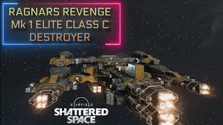 Ragnar’s Revenge Mk 1 Elite Class C Destroyer [upl. by Sheline]