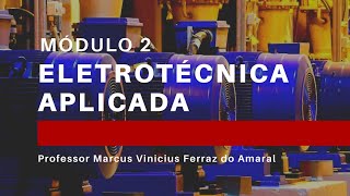 Eletrotécnica Aplicada Módulo 2  Variações de potência em corrente alternada [upl. by Akerdnuhs742]