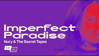 Imperfect Paradise Nury amp The Secret Tapes Part 3 [upl. by Atinauq]