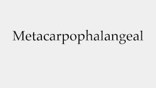 How to Pronounce Metacarpophalangeal [upl. by Arahas]