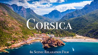 Corsica 4K  Scenic Relaxation Film With Calming Music [upl. by Nosiaj]