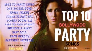 TOP 10 BOLLYWOOD PARTY SONGS [upl. by Robinson]