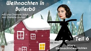 Moo´s Podcast amp Hörbuch  Teil 6  quotWeihnachten in Bullerbüquot mit Luisa Schulz [upl. by Kellyann947]