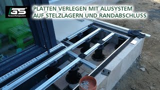 Platten verlegen mit System  Aluminium Unterkonstruktion auf Stelzlager und Randabschluss [upl. by Kellyn]