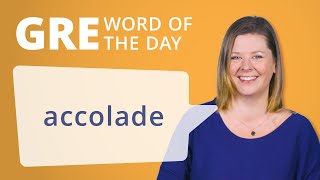 GRE Vocab Word of the Day Accolade  Manhattan Prep [upl. by Eerrehc261]