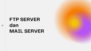 FTP SERVER DAN MAIL SERVER [upl. by Drarreg]