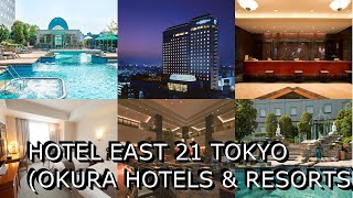 Hotel East 21 Tokyo Okura Hotels amp Resorts [upl. by Ahsehyt94]