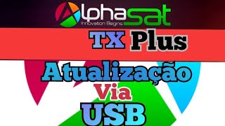 Veja como Atualizar o alphasat tx plus via USB [upl. by Eng339]