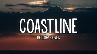 Hollow Coves  Coastline Lyrics [upl. by Traweek670]