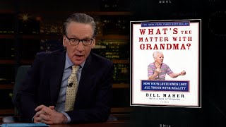 New Rule Whats the Matter with Grandma  Real Time with Bill Maher HBO [upl. by Ty]