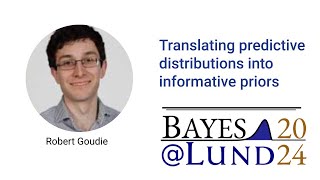 Robert Goudie  Translating predictive distributions into informative priors [upl. by Epifano]