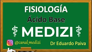 Clase 6 Fisiología  Regulación del equilibrio ÁcidoBase IGdoctorpaiva [upl. by Stich]