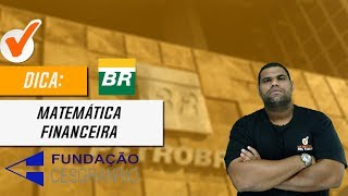 Matemática para a Petrobras  Super Dica de Matemática Financeira  Banca Cesgranrio [upl. by Lirba]