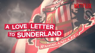 Sunderland Til I Die Intro feat Shipyards by The Lake Poets  Netflix [upl. by Beatriz]