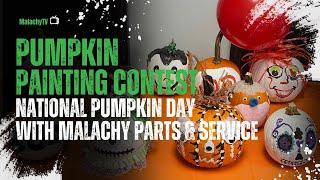 Pumpkin Painting Contest 🎃 Celebrate National Pumpkin Day with Malachy Parts amp Service [upl. by Yatnohs154]