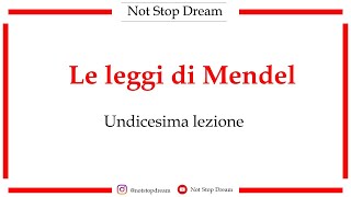 11  Le leggi di Mendel [upl. by Sayre]