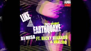 Like A Earthquake  DJ Misa Ft [upl. by Ariay]