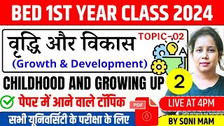 🔥Bed 1st Year Class 2024  Growth and Development  Topic02  Catalyst Soni [upl. by Pettit467]