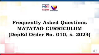 FREQUENTLY ASK QUESTIONS ABOUT THE MATATAG Curriculum Policy and Implementation DO 10 s 2024 [upl. by Jamille]