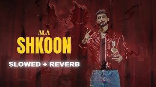 ALA  Shkoon  slowed amp reverb [upl. by Arrek]