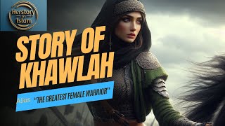 Story of Khawlah bint AlAzwar [upl. by Enilarac832]