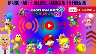 Mario Kart 8 Deluxe Racing with friends 29 [upl. by Cayla9]