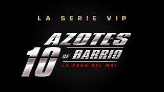 Azotes de Barrio Cap 146 [upl. by Dugas]