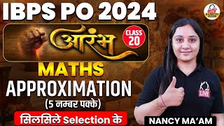 IBPS PO 2024  MATHS  APPROXIMATION  CLASS 20  By Nancy Mam kdlivebankingexam [upl. by Katya]