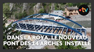 Dans la Roya le nouveau pont des 14 arches de Tende a été installé [upl. by Lach]