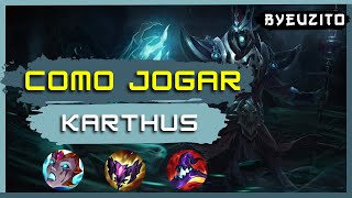 KARTHUS JG COMO JOGAR DE KARTHUS ATUALIZADO  GAMEPLAY EXPLICATIVA  League of Legends [upl. by Ecirtemed]