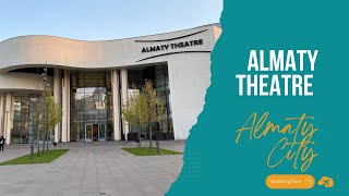 Almaty Theatre  Walking Tour 4k 60 fps  Almaty City 2024 [upl. by Aihtela]