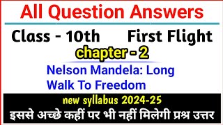 Nelson Mandela Long Walk To Freedom question answer class 10 first flight chapter 2 [upl. by Eenram209]